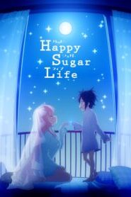 Happy Sugar Life ชีวิตหวาน น้ำตาลสุข